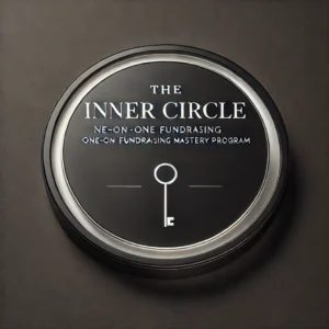 The Inner Circle: One-on-One Fundraising Mastery Program